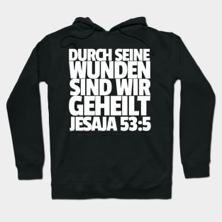 Isaiah 53-5 By His Wounds German Hoodie